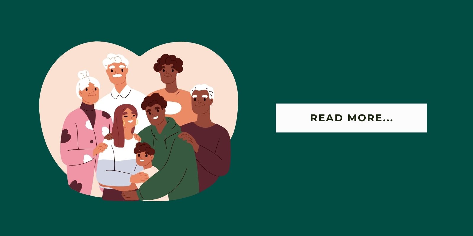 An illustration of a close family with senior members and a text box that says, "Read More..."